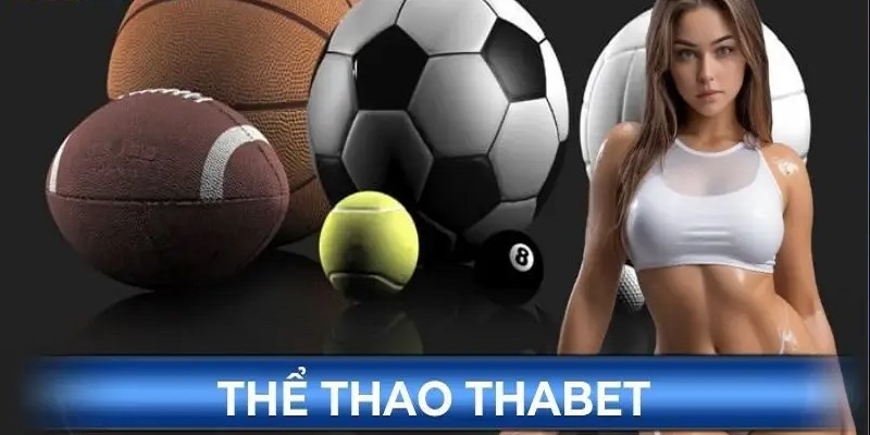 Thể thao Thabet mang đến chuyến phiêu lưu rực lửa trong 2025